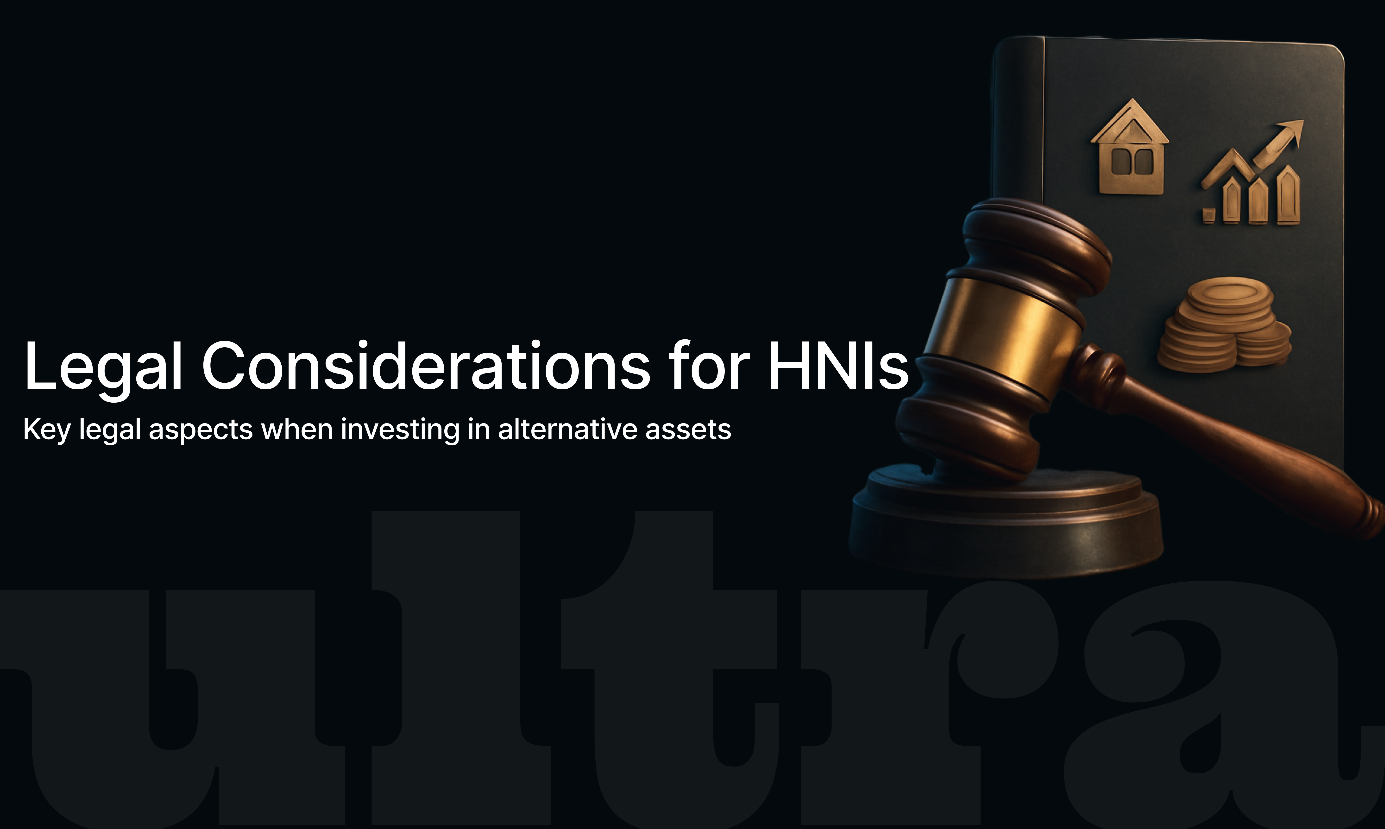Legal Considerations for HNIs Investing in Alternative Assets