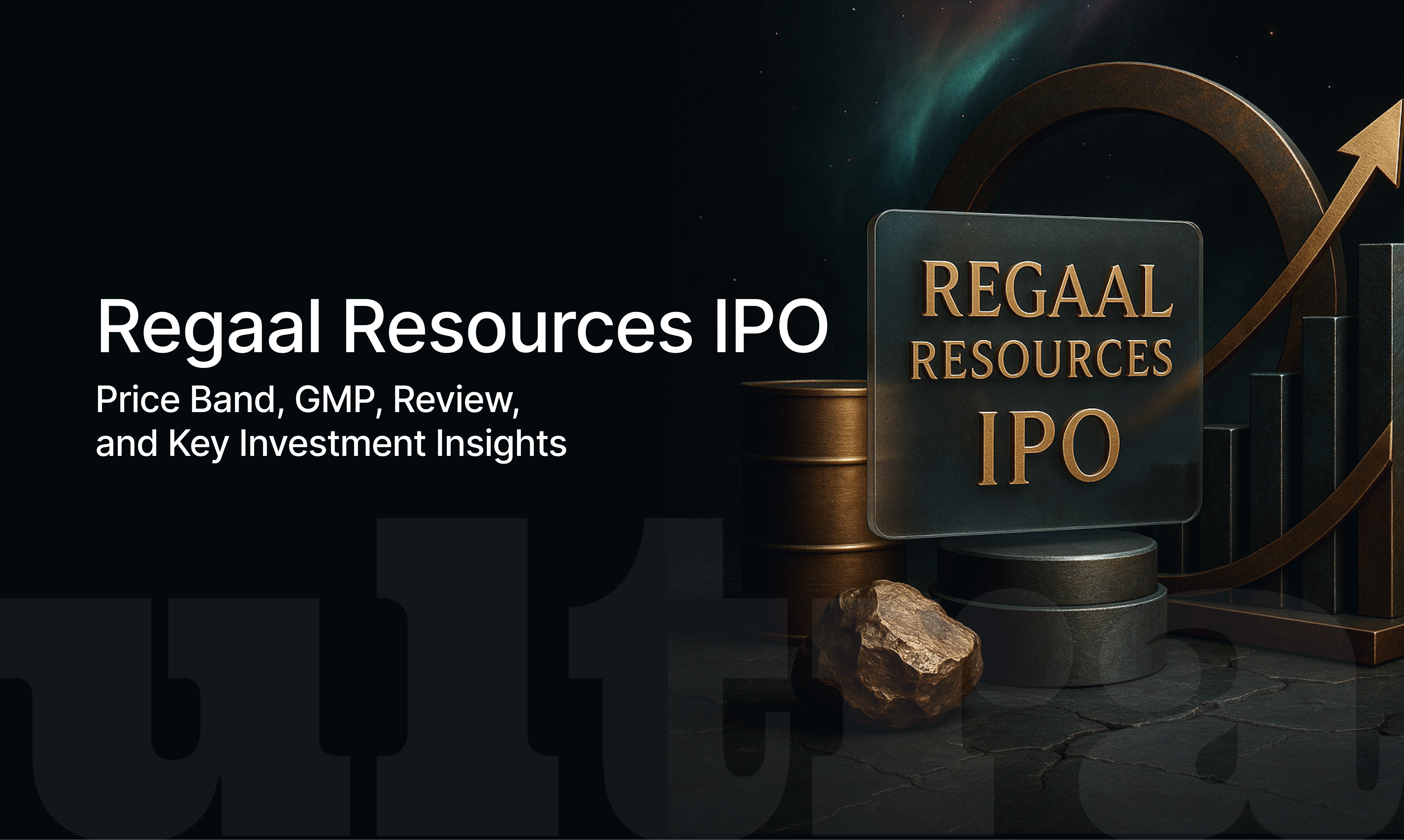 Regaal Resources IPO: Complete Details, Review & Investment Insights