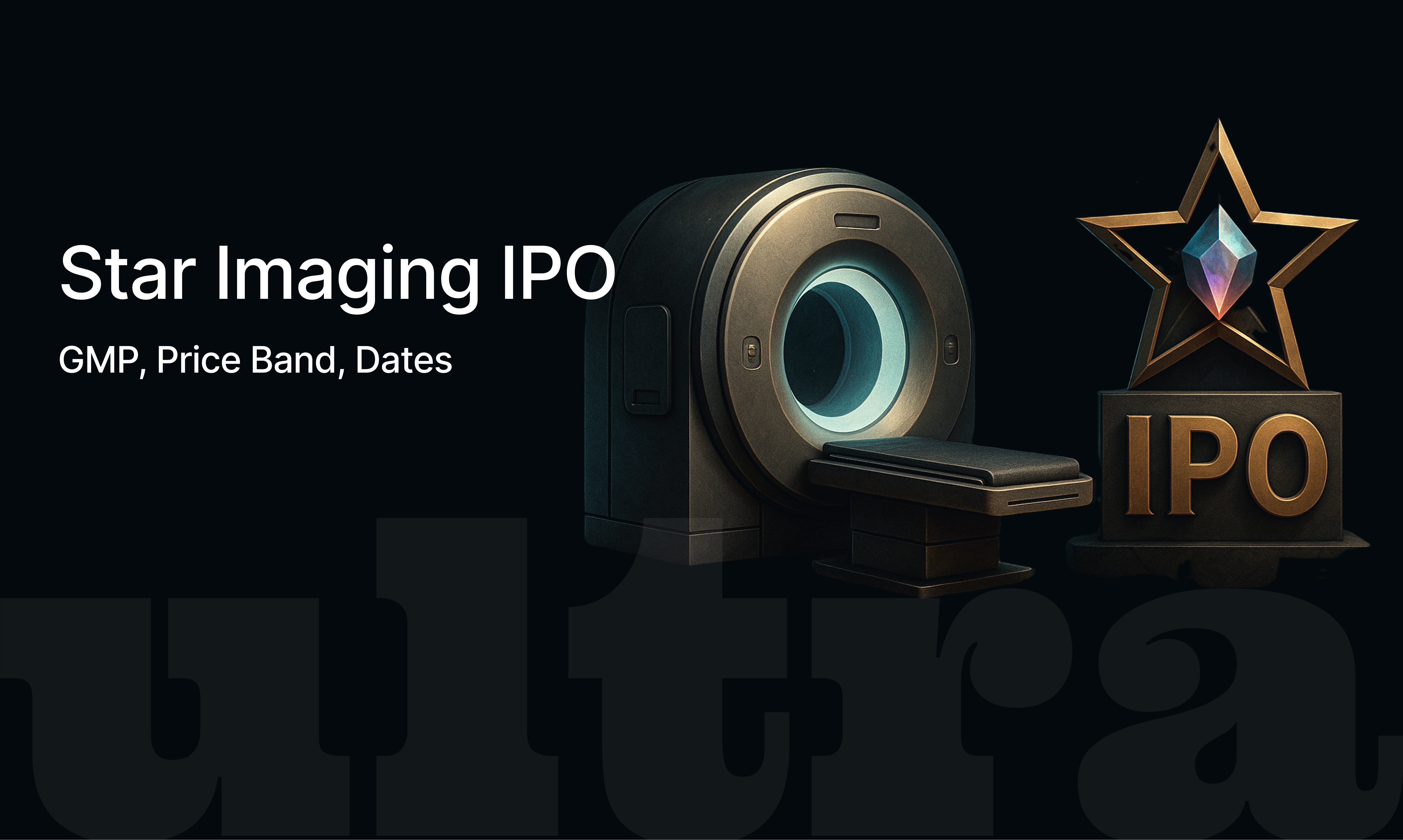 Star Imaging IPO: GMP, Price, Dates & Detailed Review